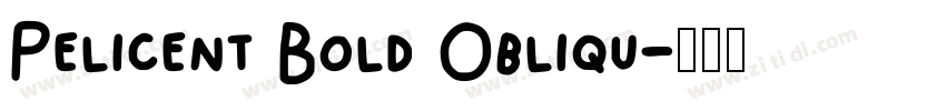 Pelicent Bold Obliqu字体转换